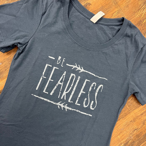 Be Fearless TShirt